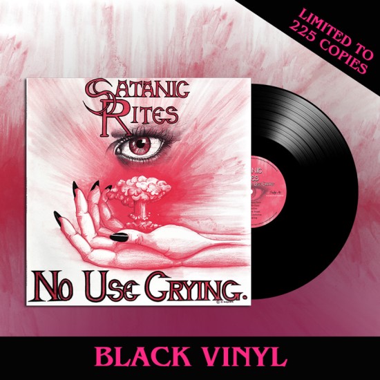 SATANIC RITES No Use Crying LP (SEALED) BLACK VINYL