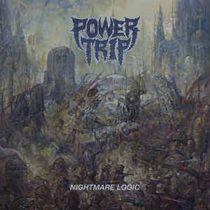 POWER TRIP Nightmare Logic LP (SEALED)