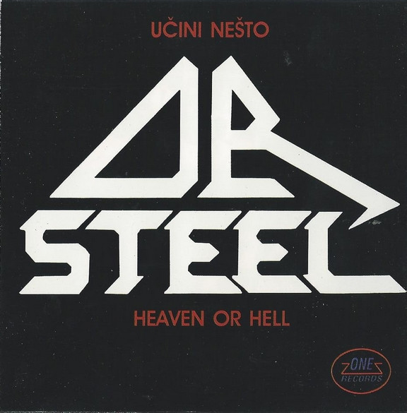DR STEEL Učini Nešto - Heaven Or Hell CD RARE 80's YUG