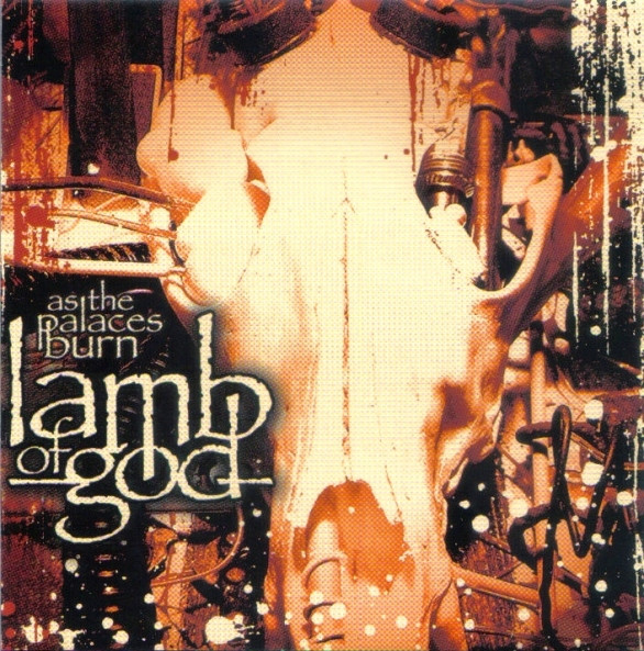 LAMB OF GOD As the palaces burn CD