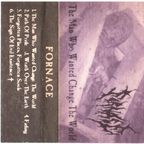 FORNACE The Man Who Wanted Change The World TAPE