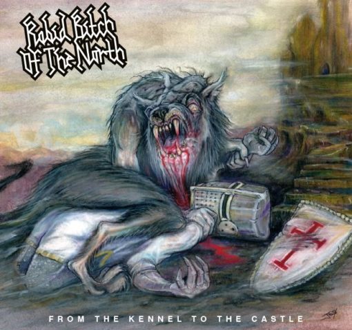 RABID BITCH OF THE NORTH From the Kennel to the Castle CD (SEALE