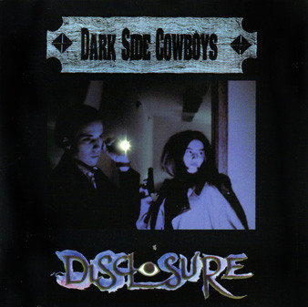 DARK SIDE COWBOYS Disclosure CD