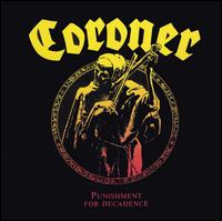 CORONER Punishment for decadence CD
