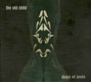 DOPE OF GODS The old Child DIGI CD