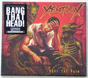 XENTRIX Bury The Pain CD (SEALED)