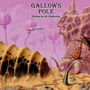 GALLOWS POLE Waiting For The Mothership CD (SEALED)