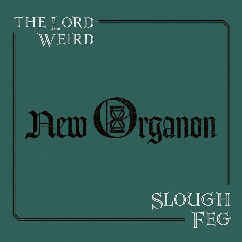 THE LORD WEIRD SLOUGH FEG New Organon CD (SEALED)
