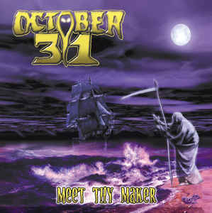OCTOBER 31 Meet Thy Maker CD